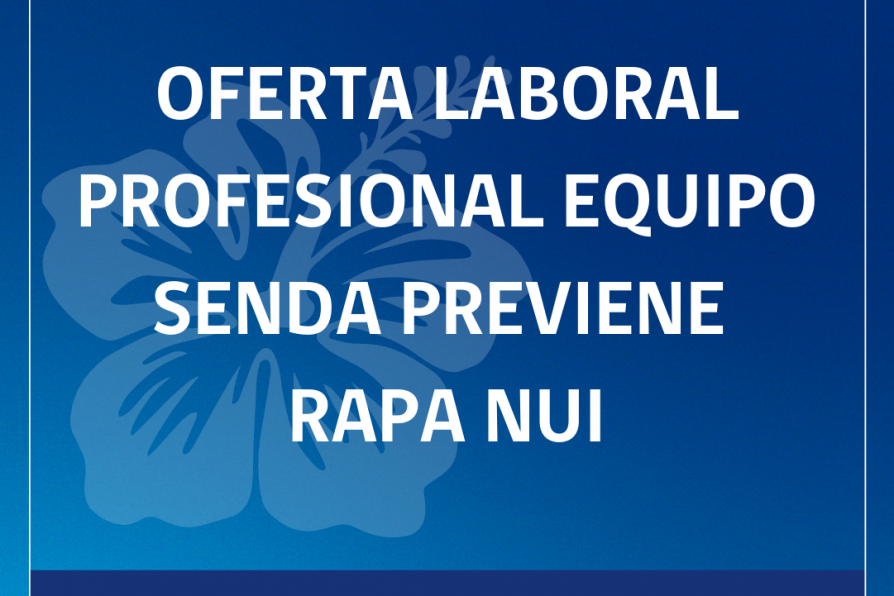 Profesional para Equipo Programa SENDA Previene,comuna de Rapa Nui, Región de Valparaíso